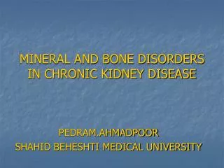 MINERAL AND BONE DISORDERS IN CHRONIC KIDNEY DISEASE