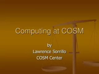 Computing at COSM