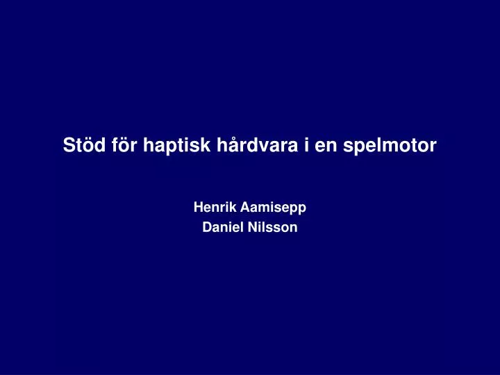 st d f r haptisk h rdvara i en spelmotor