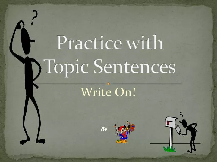 practice with topic sentences