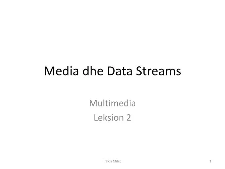 media dhe data streams