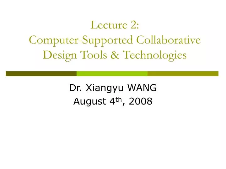 lecture 2 computer supported collaborative design tools technologies