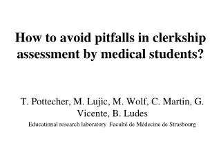 How to avoid pitfalls in clerkship assessment by medical students?