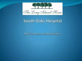 South Oaks Hospital Physical-Mental Health Integration