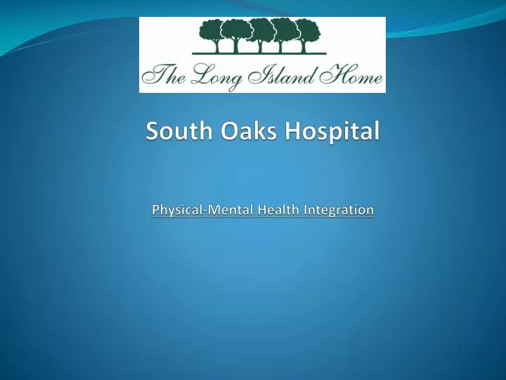 south oaks hospital physical mental health integration