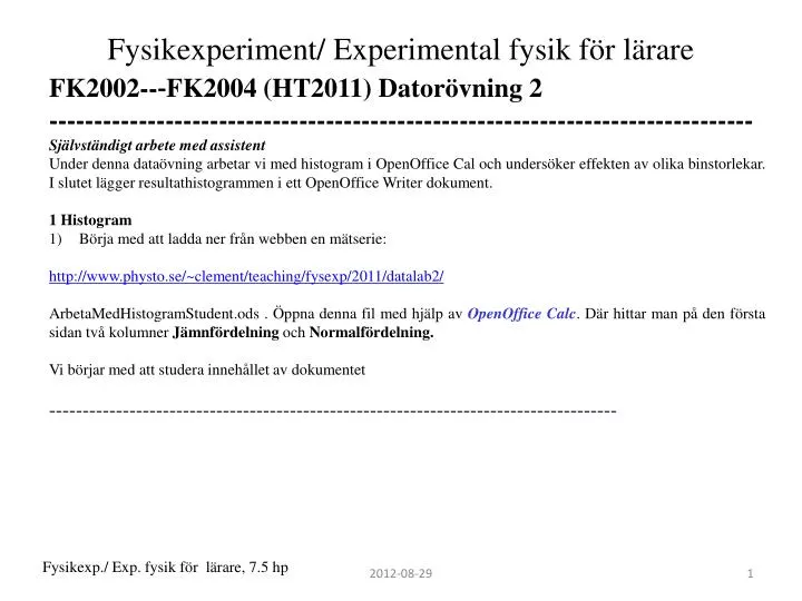 fysikexperiment experimental fysik f r l rare