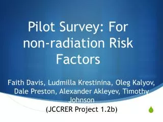 Pilot Survey: For non-radiation Risk Factors