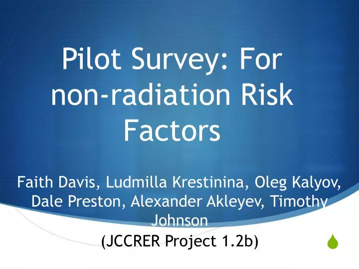 pilot survey for non radiation risk factors