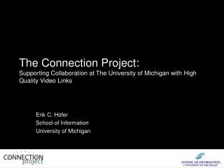 Erik C. Hofer School of Information University of Michigan