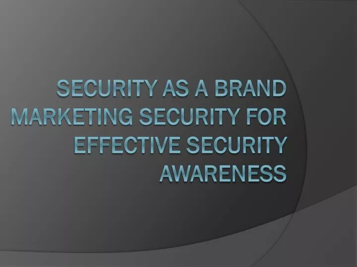 security as a brand marketing security for effective security awareness