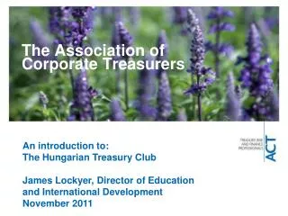 The Association of Corporate Treasurers