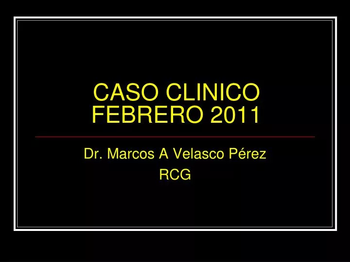 caso clinico febrero 2011