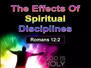 The Effects Of Spiritual Disciplines