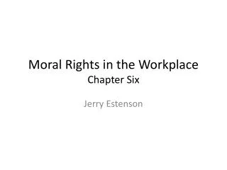 moral rights in the workplace chapter six