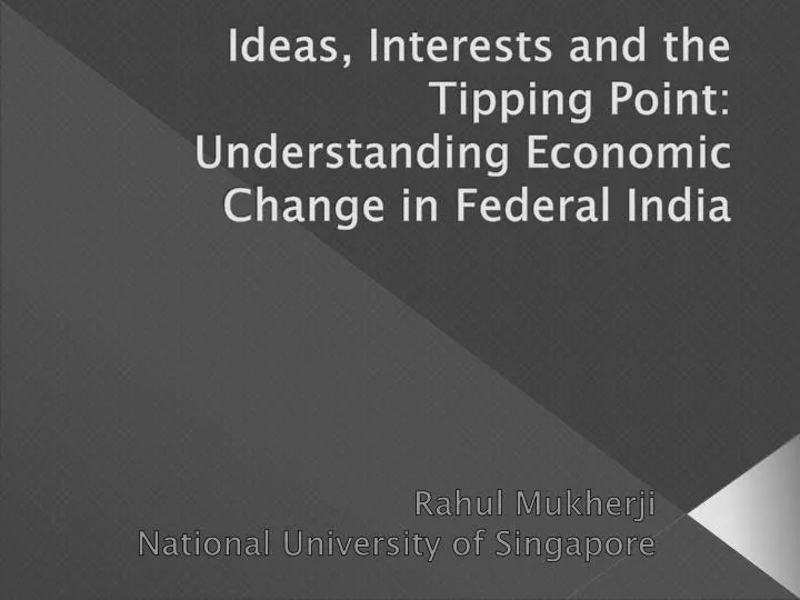 ideas interests and the tipping point understanding economic change in federal india