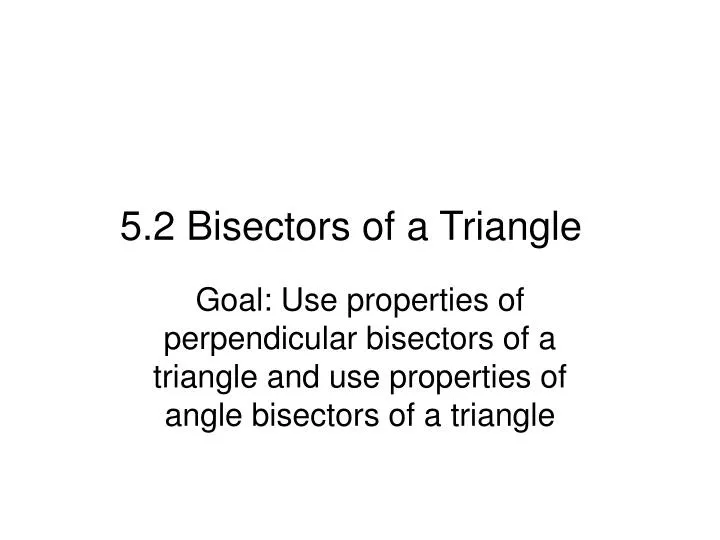 5 2 bisectors of a triangle