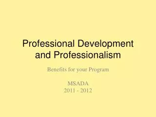 Professional Development and Professionalism