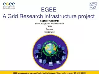 EGEE A Grid Research infrastructure project