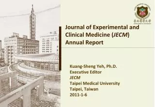 Journal of Experimental and Clinical Medicine ( JECM ) Annual Report