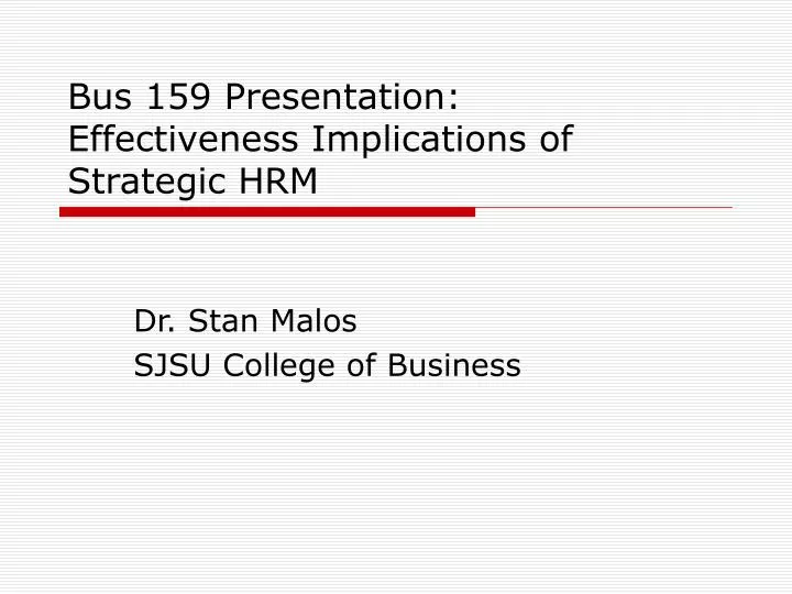 bus 159 presentation effectiveness implications of strategic hrm