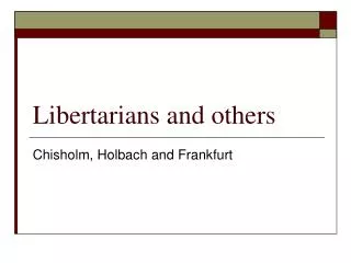 Libertarians and others