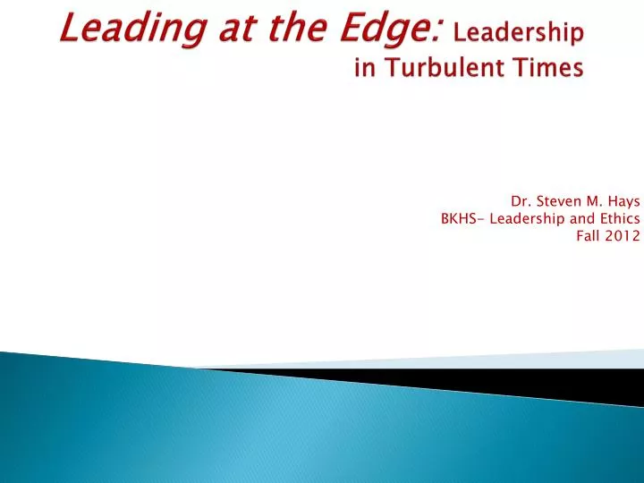 leading at the edge leadership in turbulent times