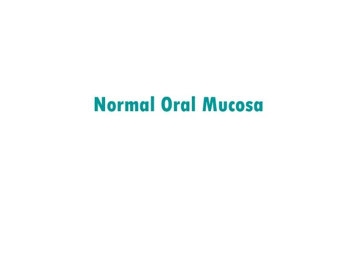 normal oral mucosa