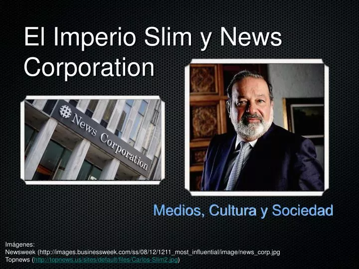 el imperio slim y news corporation