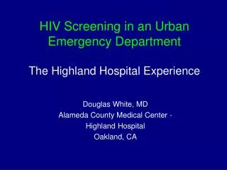 HIV Screening in an Urban Emergency Department The Highland Hospital Experience