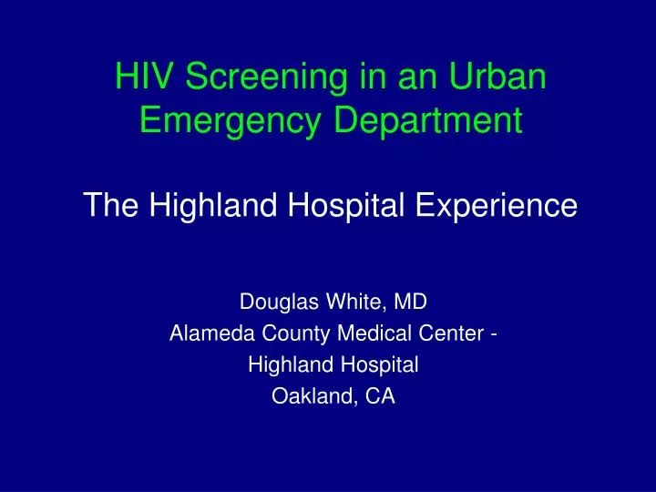 hiv screening in an urban emergency department the highland hospital experience