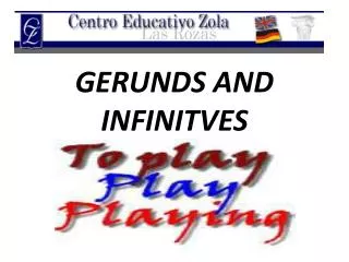 GERUNDS AND INFINITVES