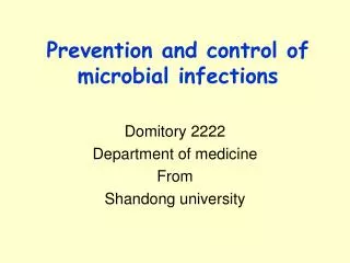 Prevention and control of microbial infections