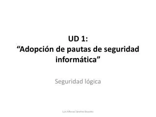 ud 1 adopci n de pautas de seguridad inform tica