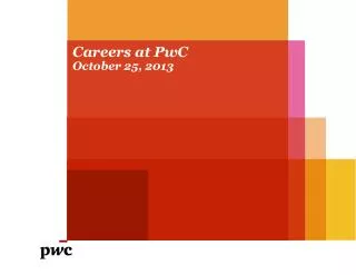 Careers at PwC October 25, 2013