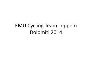 emu cycling team loppem dolomiti 2014