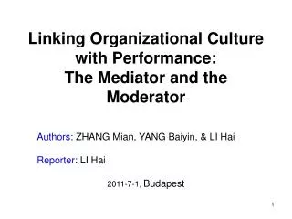 Linking Organizational Culture with Performance: The Mediator and the Moderator