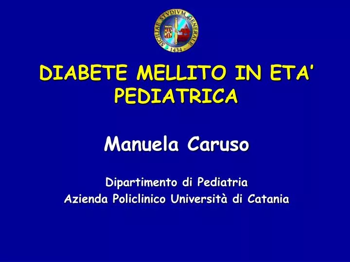 manuela caruso dipartimento di pediatria azienda policlinico universit di catania