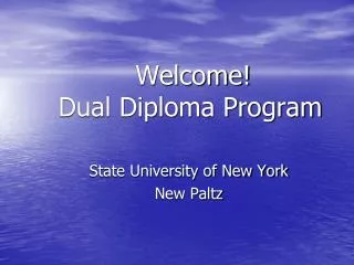 Welcome! Dual Diploma Program