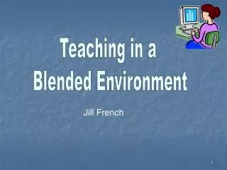 Teaching in a Blended Environment