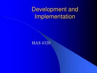 Development and Implementation