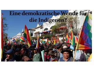 eine demokratische wende f r die indigenen