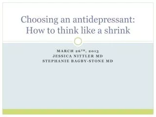 Choosing an antidepressant: How to think like a shrink