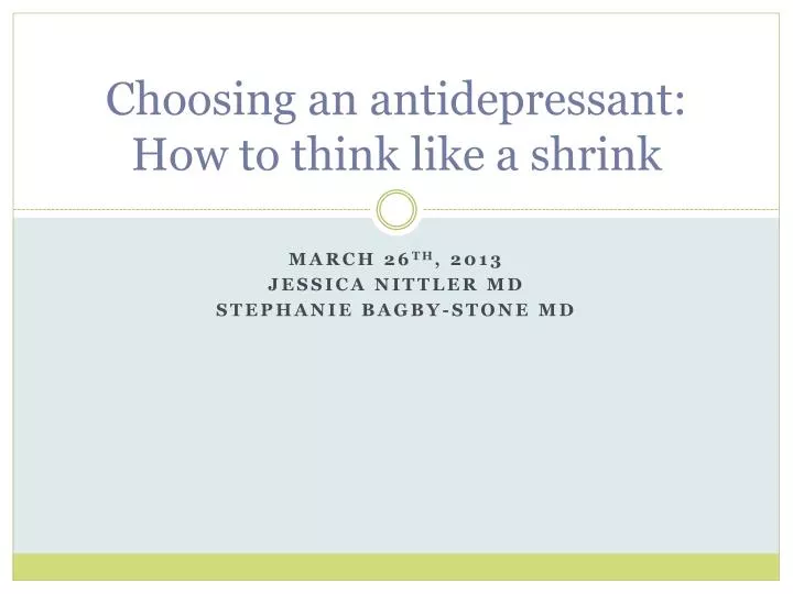 choosing an antidepressant how to think like a shrink