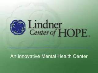 An Innovative Mental Health Center