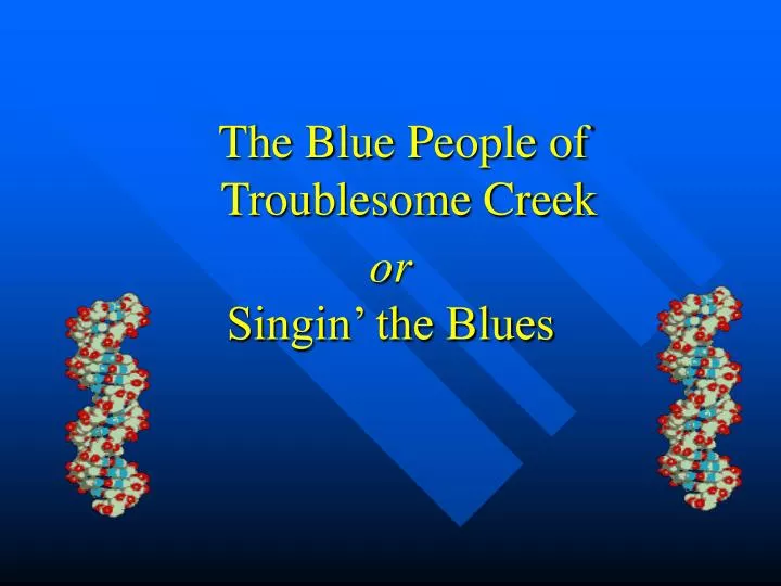 the blue people of troublesome creek