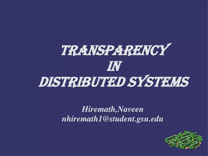 transparency in distributed systems hiremath naveen nhiremath1@student gsu edu