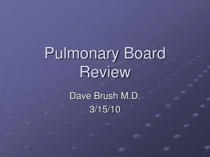 PPT Pulmonary Board Review PowerPoint Presentation, free download