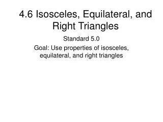 4.6 Isosceles, Equilateral, and Right Triangles