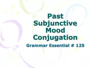 Past Subjunctive Mood Conjugation