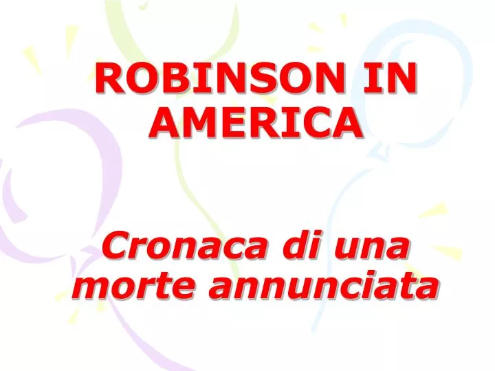 robinson in america cronaca di una morte annunciata